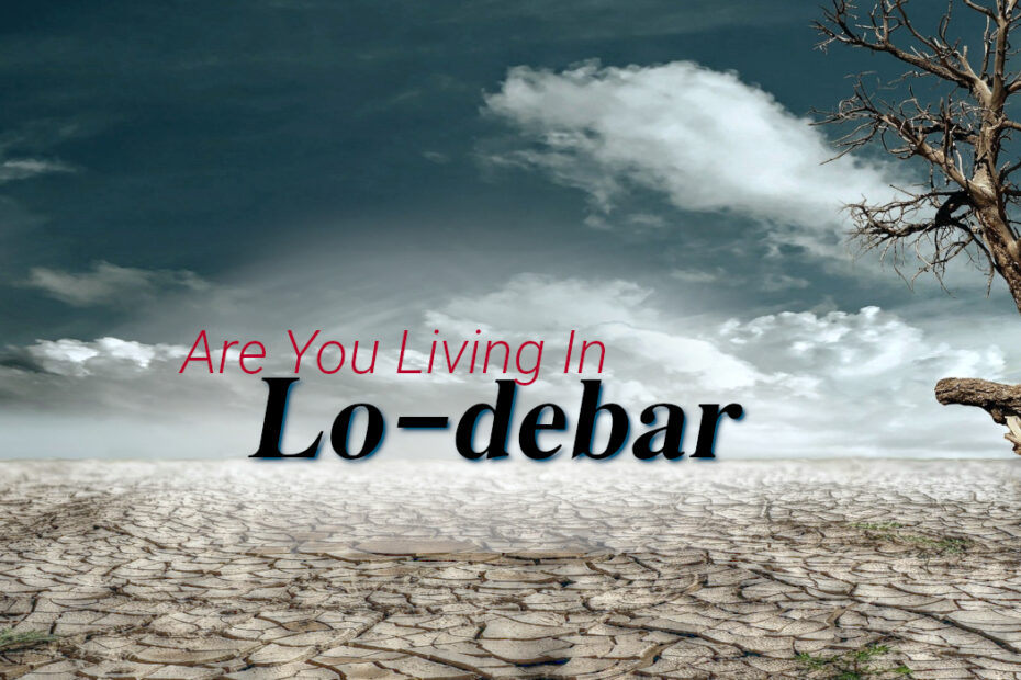 Are you LIVING in Lo-debar