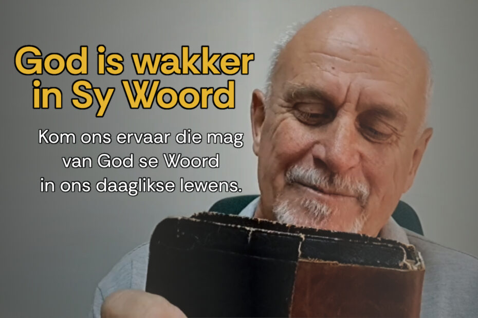 God is wakker in Sy Woord 9 God is wakker in sy Woord