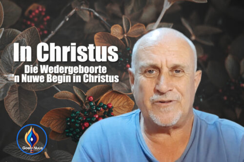 In Christus – Die Wedergeboorte – Ep2