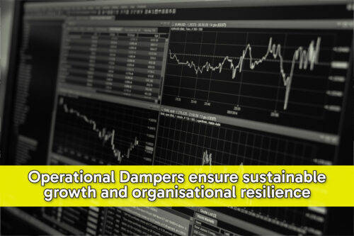 Operational Dampers ensure sustainable growth and organisational resilience.